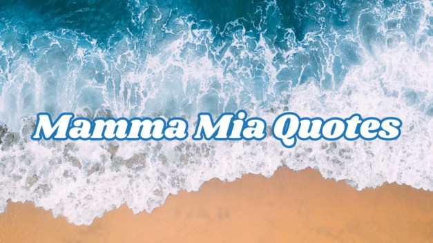 Mamma Mia Quotes